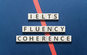 What 'Fluency and Coherence' Mean on The IELTS Speaking Test