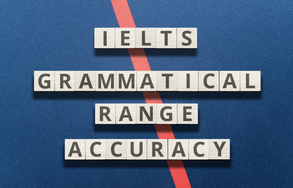 What 'Grammatical Range and Accuracy' Mean on the IELTS Speaking Test